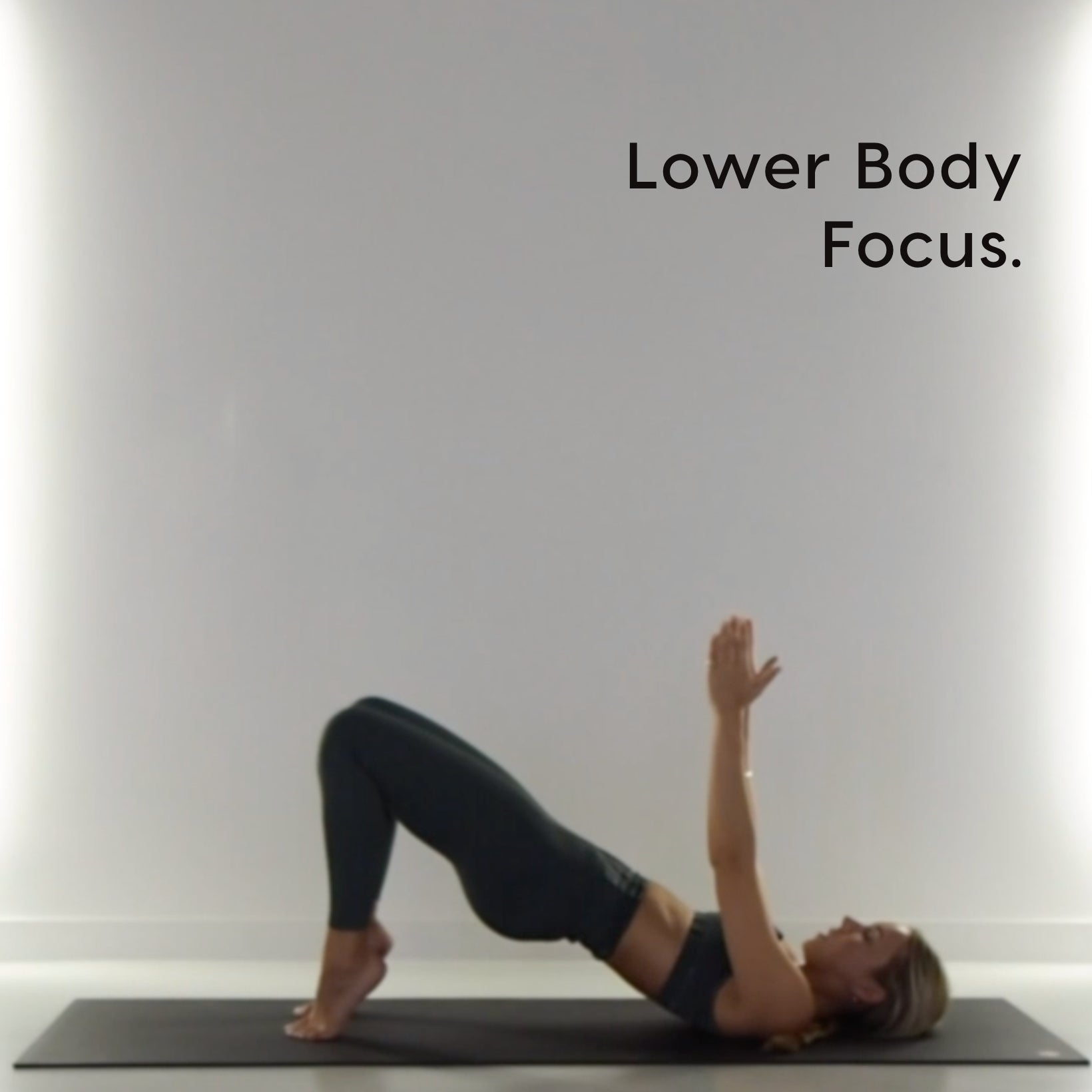 LOWER BODY FOCUS